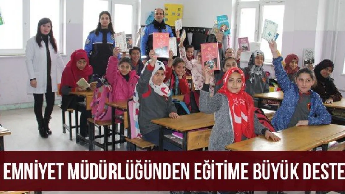 İl Emniyet Müdürlüğünden Eğitime Büyük Destek