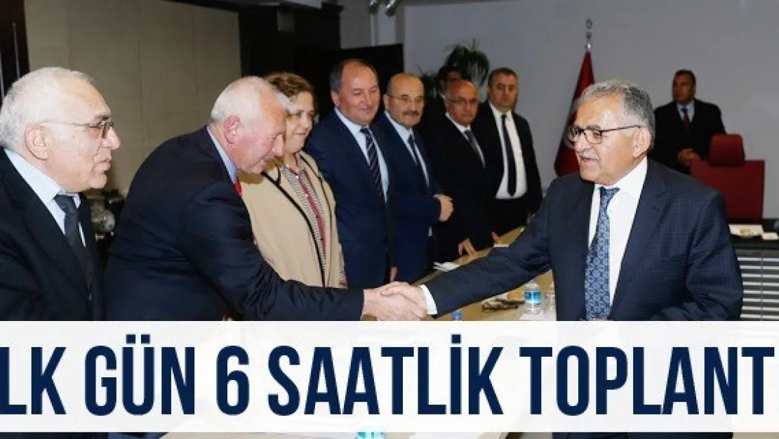 İlk Gün 6 Saatlik Toplantı