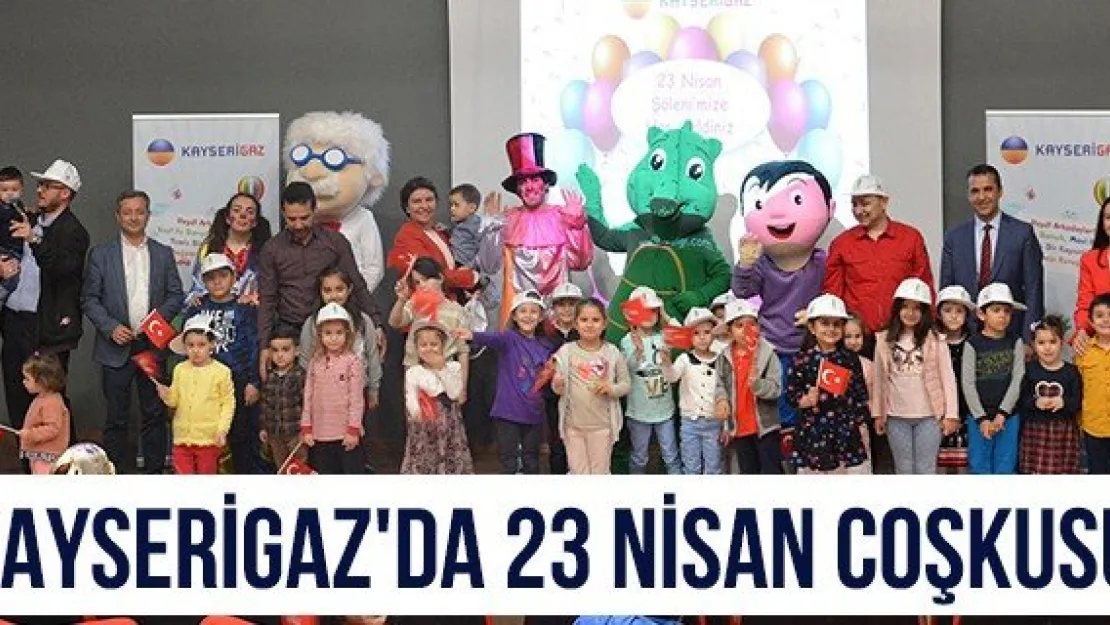 Kayserigaz'da 23 Nisan Coşkusu