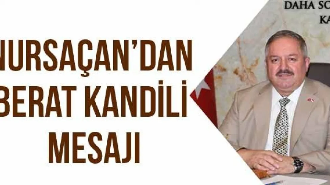 Nursaçan'dan Berat Kandili Mesajı