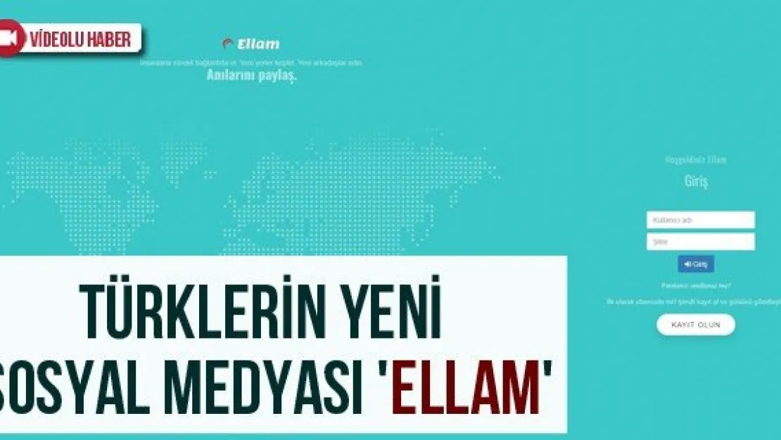 Türklerin yeni sosyal medyası 'Ellam'