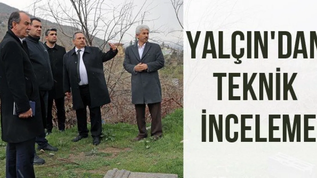 Yalçın'dan teknik inceleme