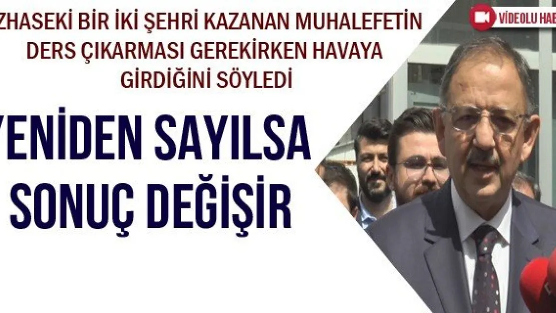 YENİDEN SAYILSA SONUÇ DEĞİŞİR