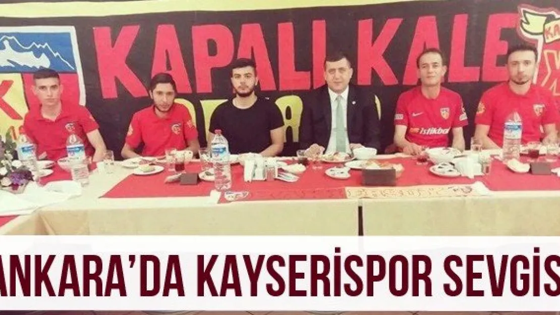 Ankara'da Kayserispor sevgisi