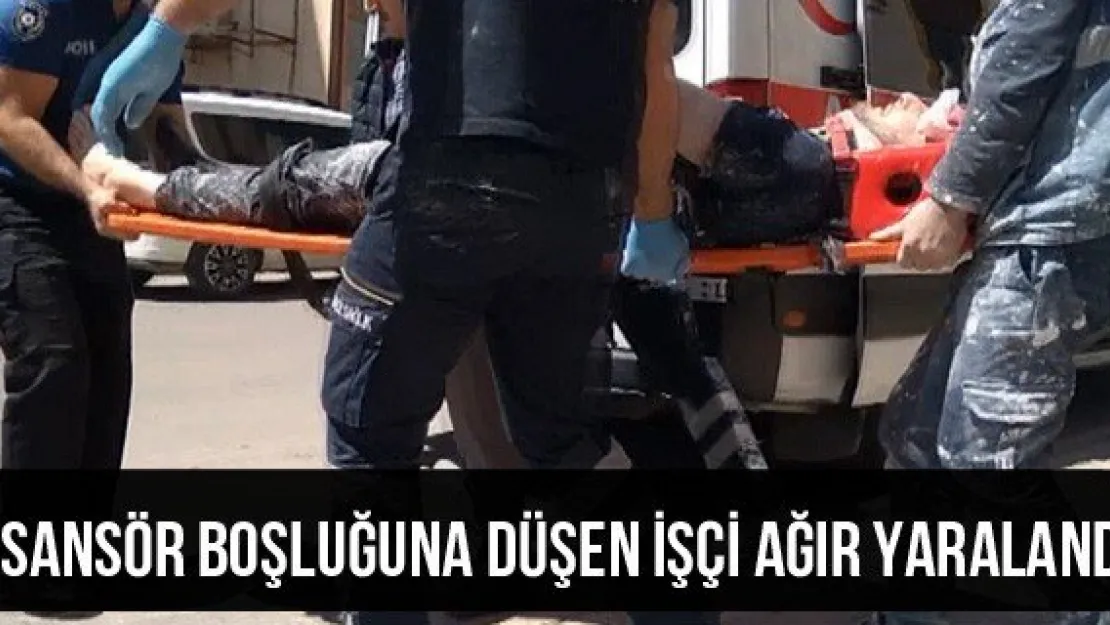 Asansör boşluğuna düşen işçi ağır yaralandı