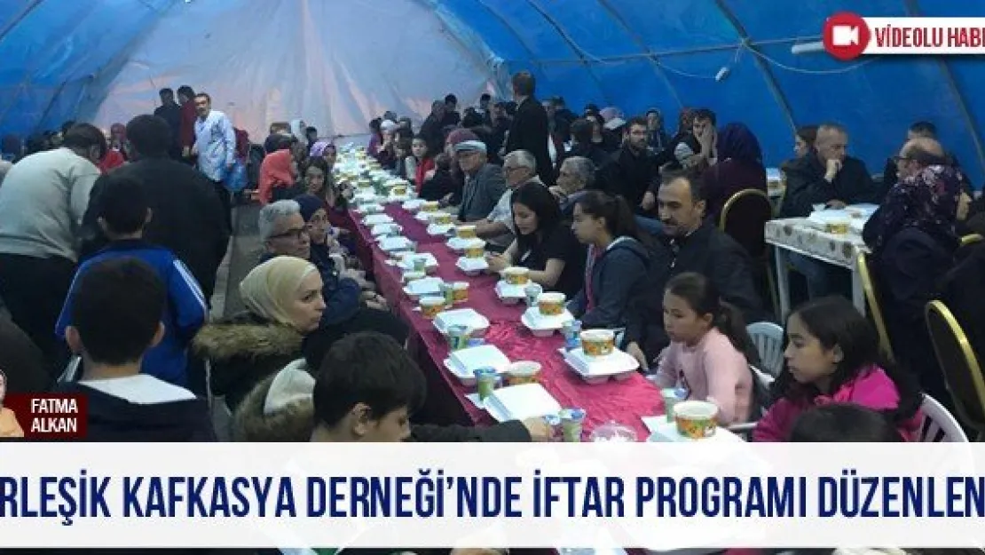 Birleşik Kafkasya Derneği'nde iftar programı düzenlendi