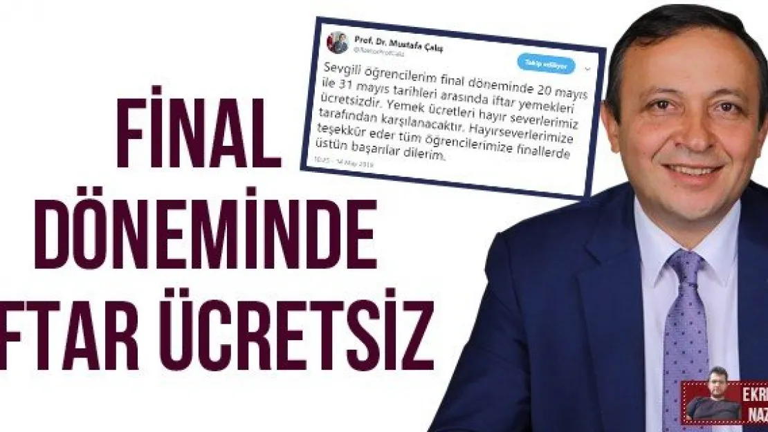 FİNAL DÖNEMİNDE İFTAR ÜCRETSİZ