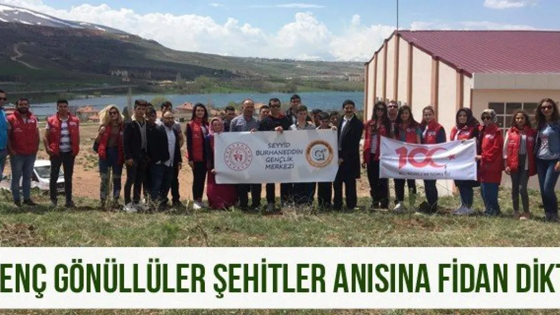 Genç Gönüllüler Şehitler Anısına Fidan Dikti