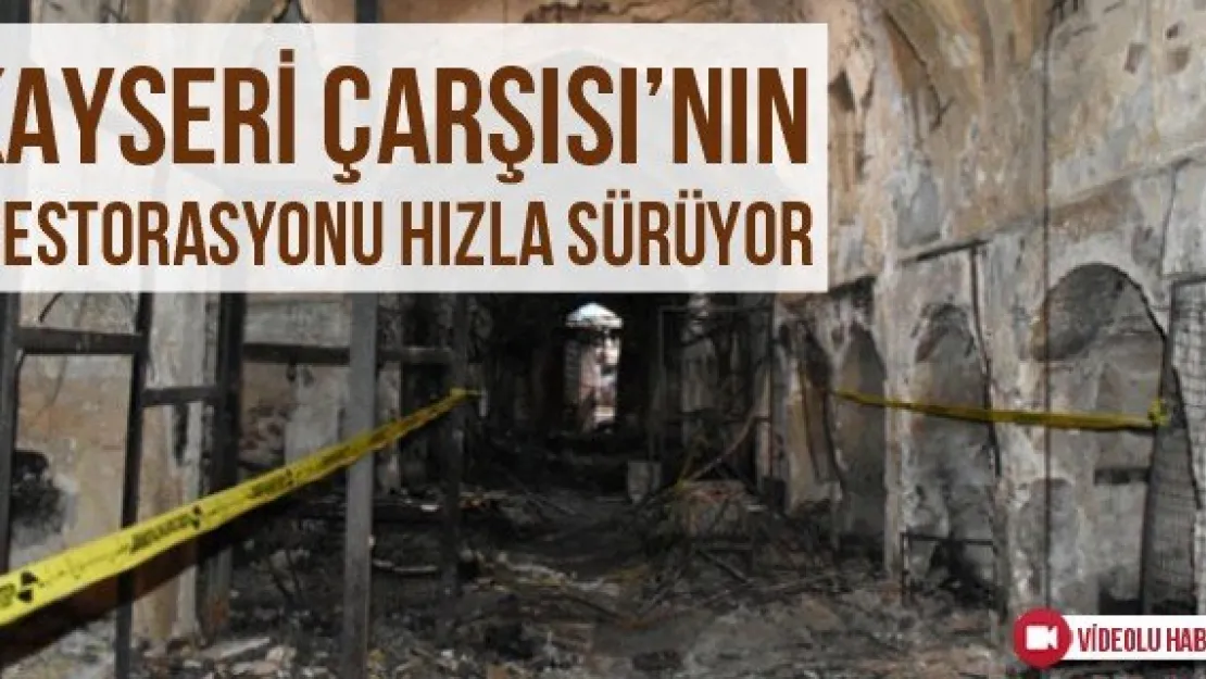 Kayseri Çarşısı'nın restorasyonu hızla sürüyor