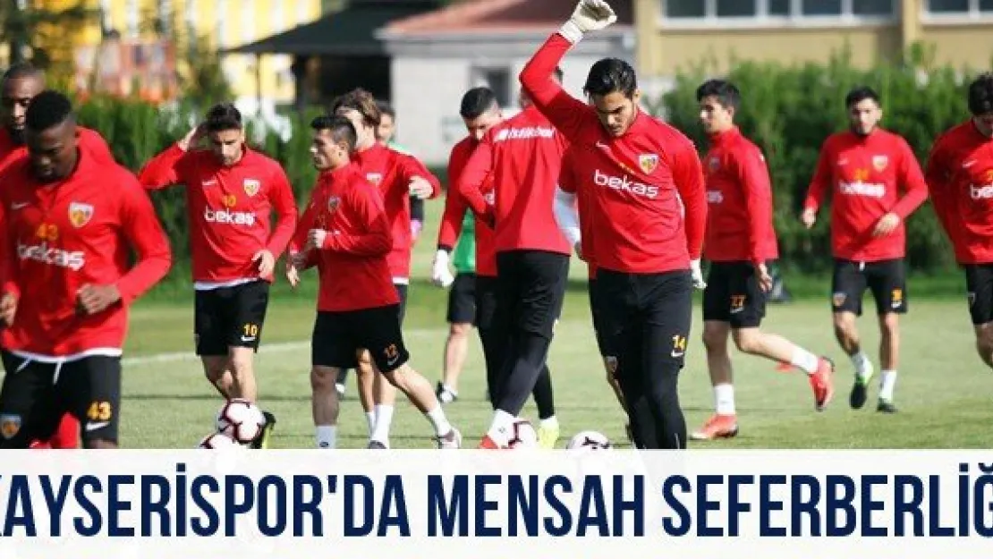 Kayserispor'da Mensah seferberliği
