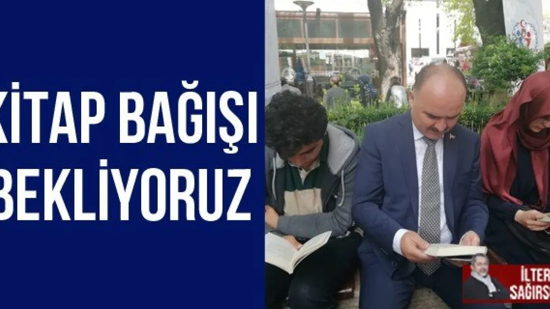 KİTAP BAĞIŞI BEKLİYORUZ