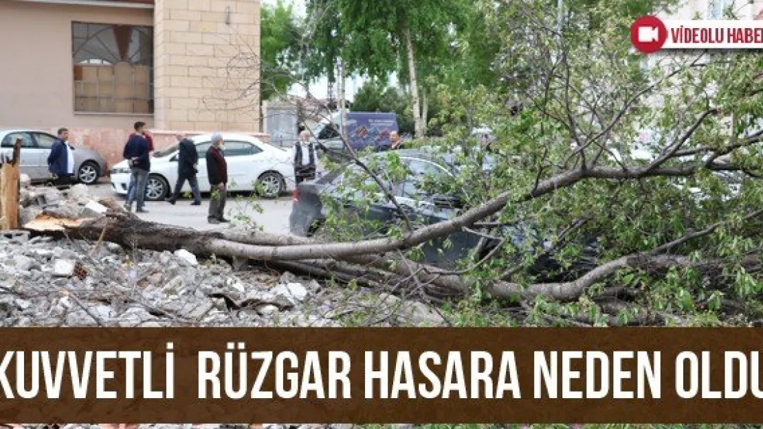 Kuvvetli rüzgar hasara neden oldu