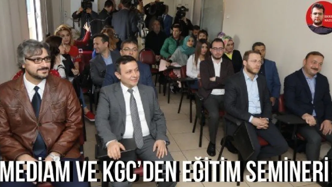 MEDİAM ve KGC'den eğitim semineri