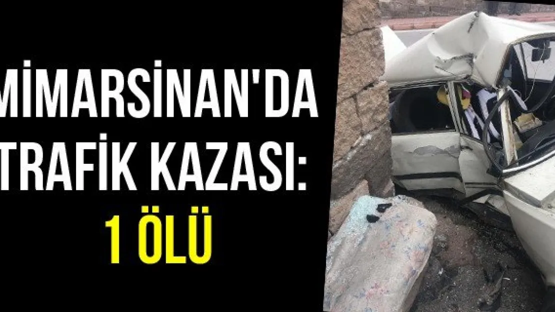 Mimarsinan'da trafik kazası: 1 ölü
