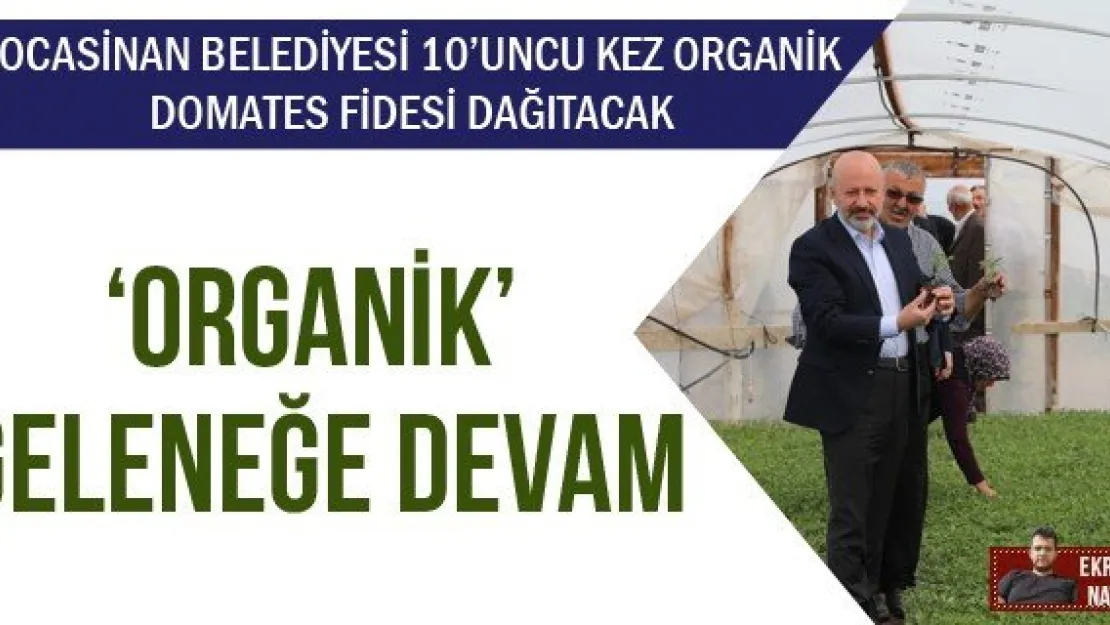 'ORGANİK' GELENEĞE DEVAM