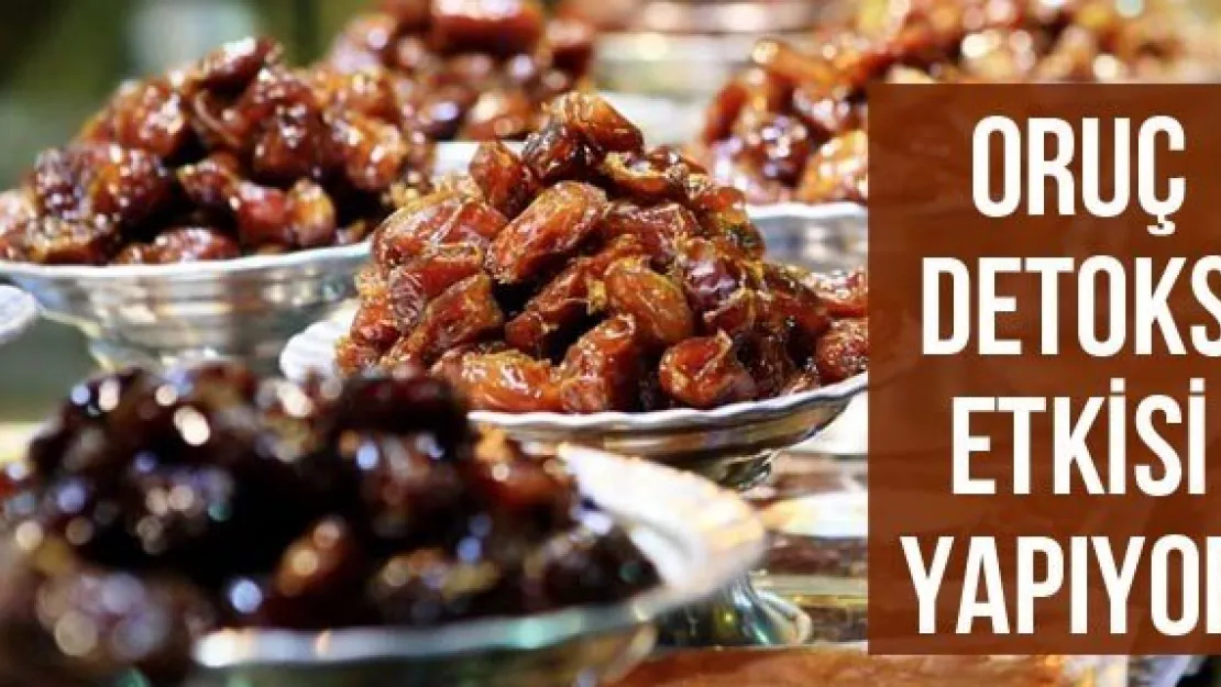 Oruç Detoks Etkisi Yapıyor