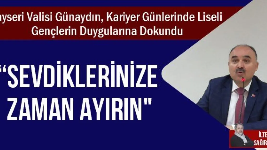 'Sevdiklerinize zaman ayırın"