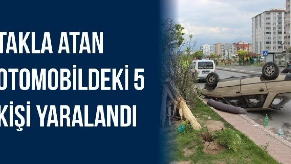 Takla atan otomobildeki 5 kişi yaralandı