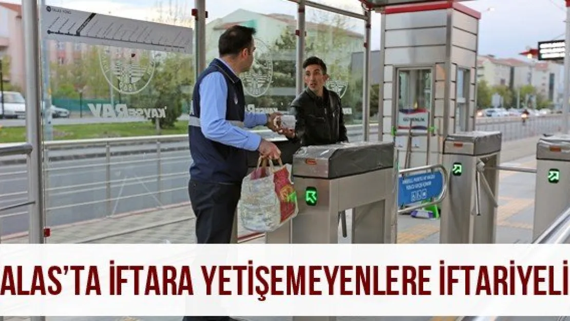 Talas'ta İftara Yetişemeyenlere İftariyelik