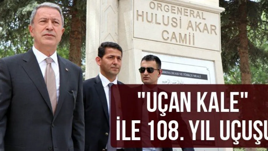 &quotUçan Kale" İle 108. Yıl Uçuşu