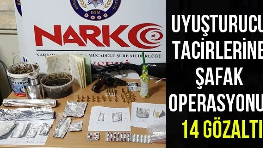 Uyuşturucu tacirlerine şafak operasyonu: 14 gözaltı