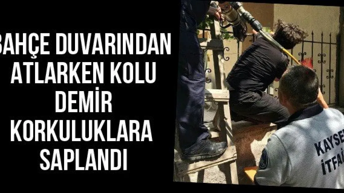 Bahçe duvarından atlarken kolu demir korkuluklara saplandı