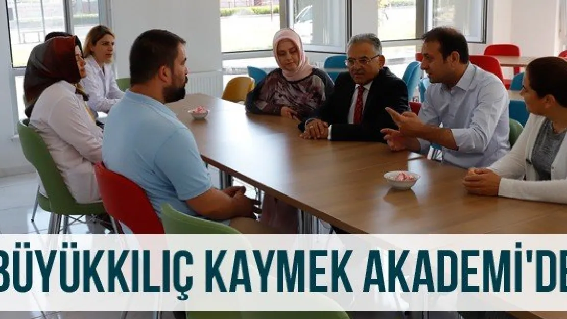 Büyükkılıç KAYMEK Akademi'de