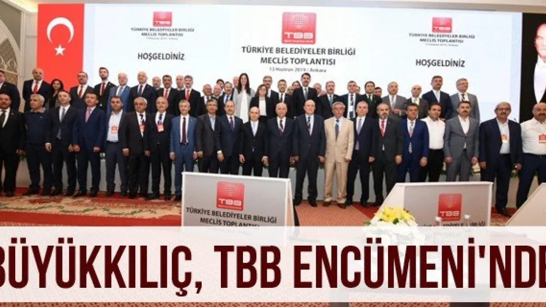 Büyükkılıç, TBB Encümeni'nde