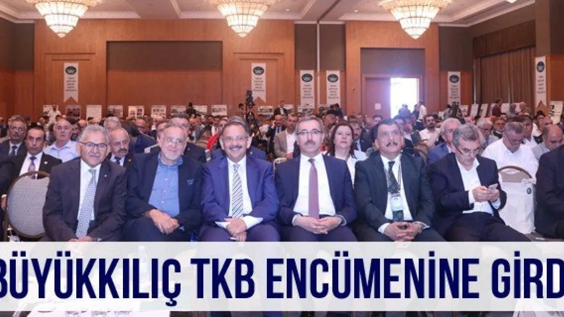 Büyükkılıç TKB encümenine girdi