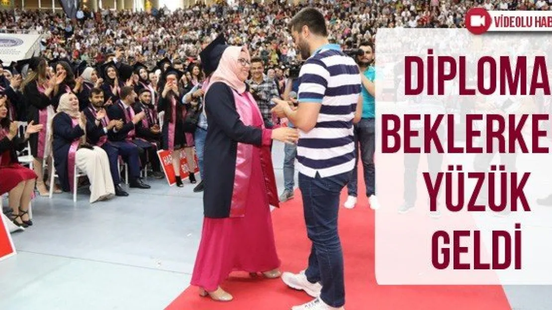 Diploma beklerken yüzük geldi