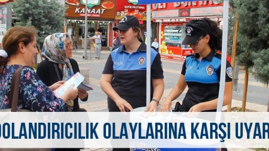 Dolandırıcılık Olaylarına Karşı Uyarı