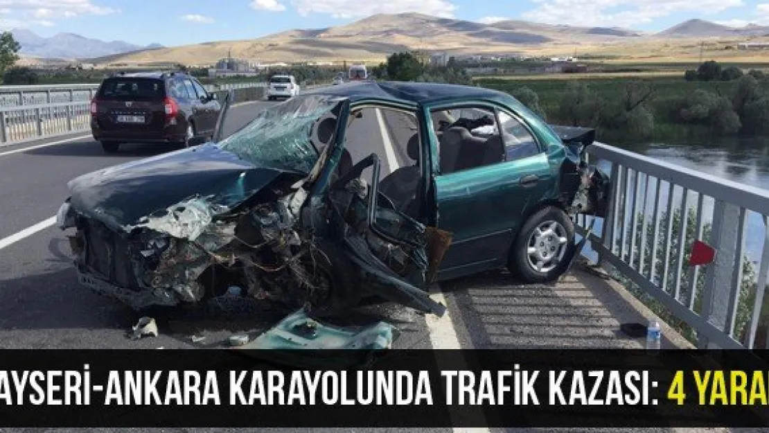 Kayseri-Ankara karayolunda trafik kazası: 4 yaralı