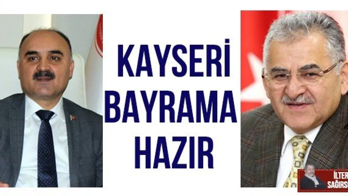 KAYSERİ BAYRAMA HAZIR