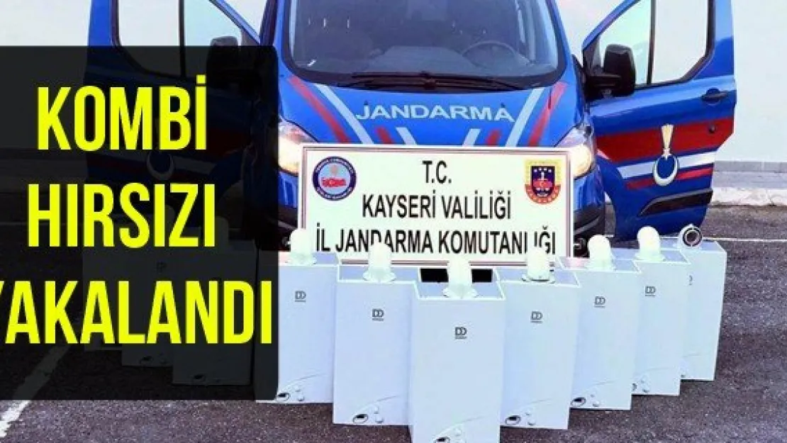 Kombi hırsızı yakalandı
