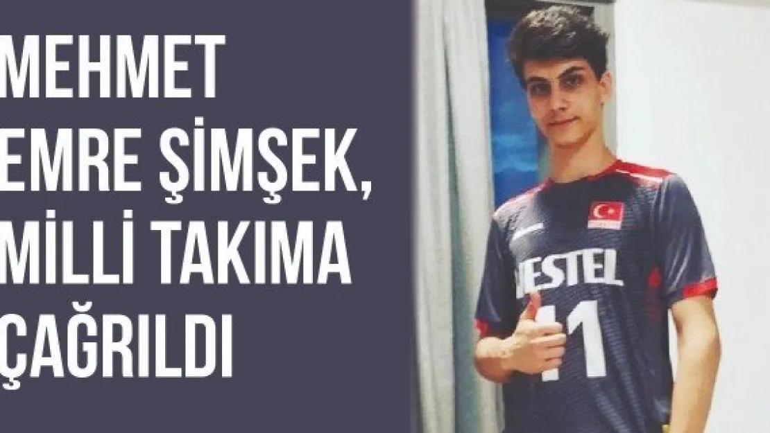 Mehmet Emre Şimşek, milli takıma çağrıldı