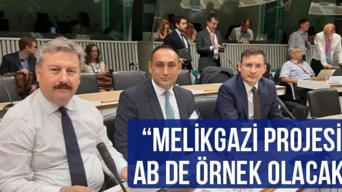 'Melikgazi Projesi AB De Örnek Olacak'