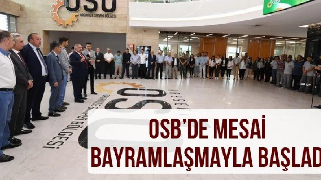 OSB'de mesai bayramlaşmayla başladı