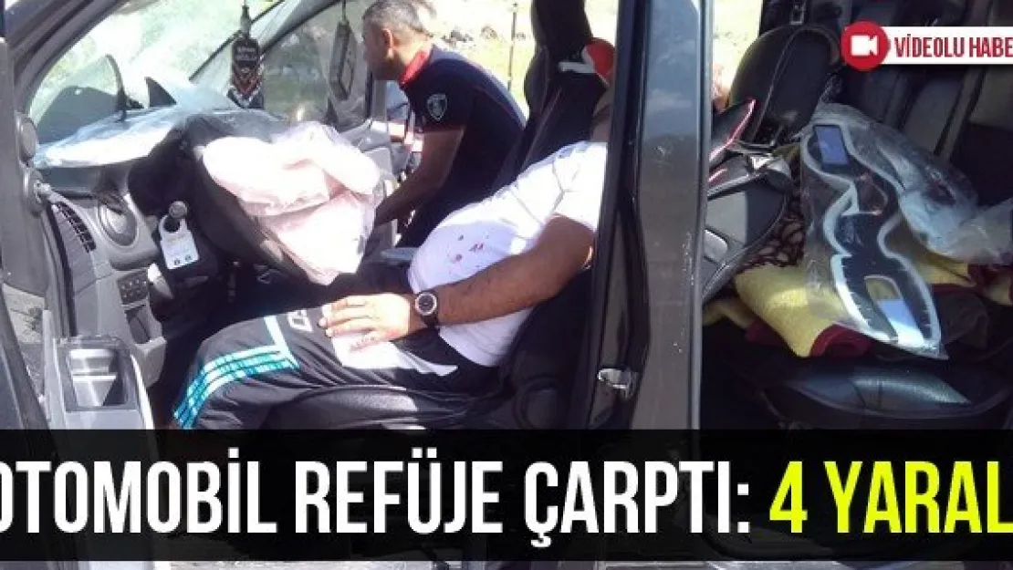 Otomobil Refüje Çarptı: 4 Yaralı