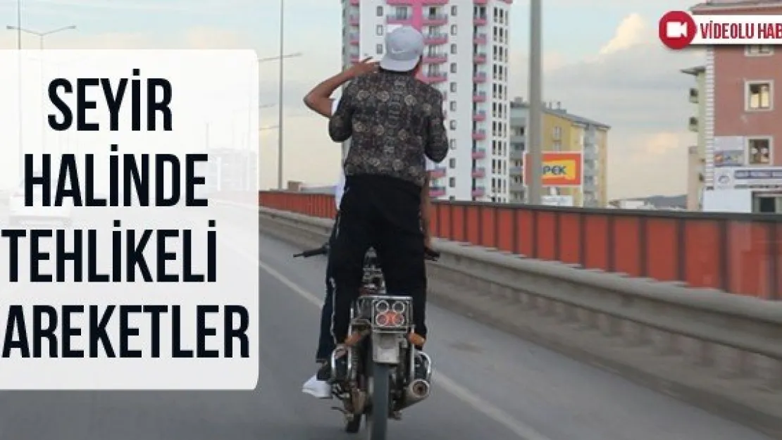 Seyir halinde tehlikeli hareketler