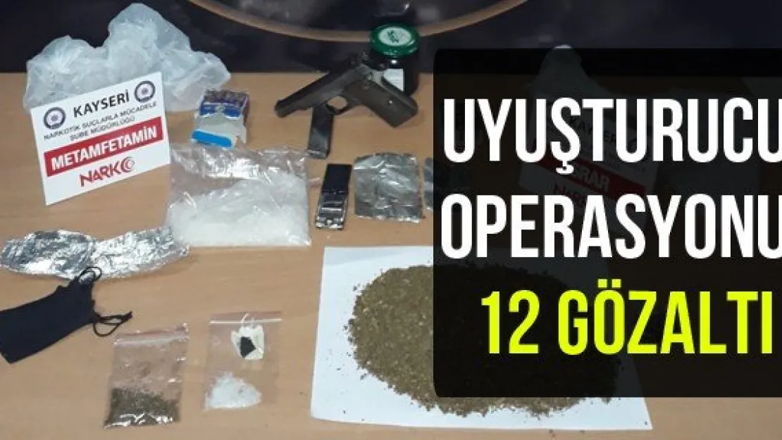 Uyuşturucu Operasyonu: 12 Gözaltı