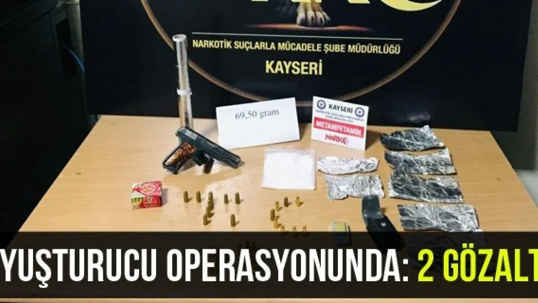 Uyuşturucu operasyonunda: 2 gözaltı