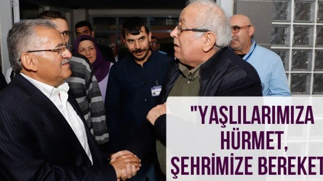 &quotYaşlılarımıza hürmet, şehrimize bereket"