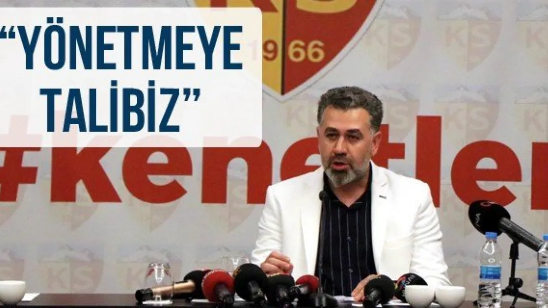 'Yönetmeye talibiz'