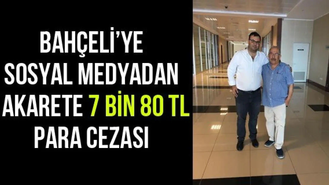 Bahçeli'ye sosyal medyadan hakarete 7 bin 80 TL para cezası