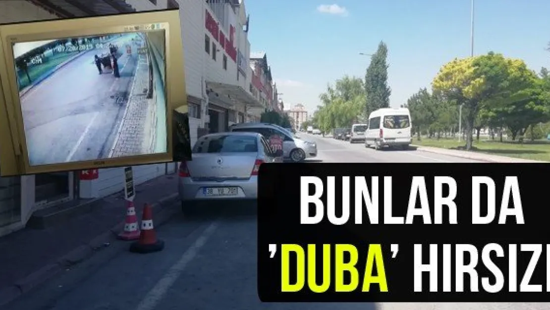 Bunlar da 'Duba' hırsızı