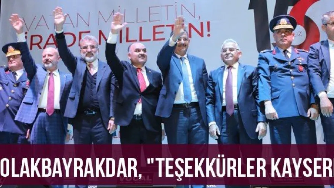 Çolakbayrakdar, &quotTeşekkürler Kayseri"