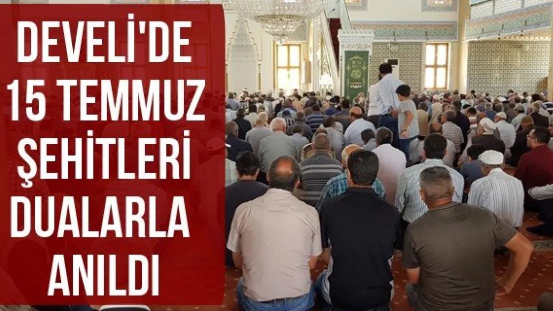 Develi'de 15 Temmuz Şehitleri Dualarla Anıldı