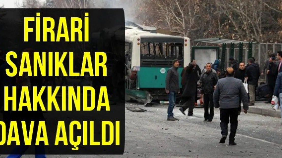 Firari Sanıkları Hakkında Dava Açıldı
