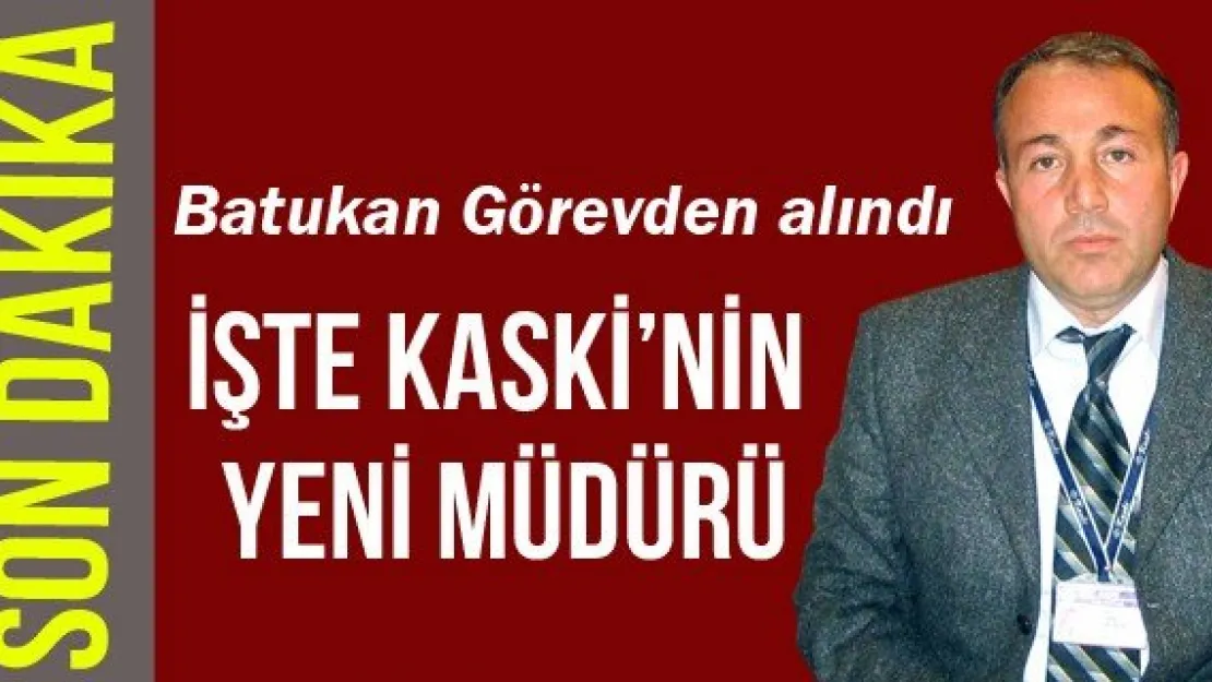 İşte KASKİ'nin Yeni Müdürü