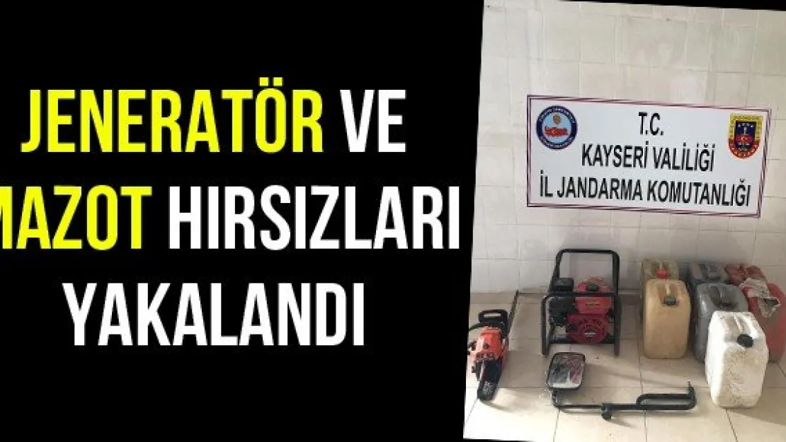 Jeneratör ve mazot hırsızları yakalandı